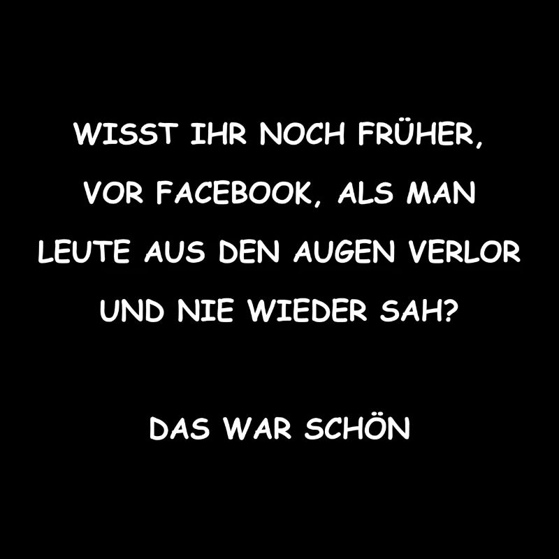 Die Zeit vor Facebook - Lustiger Spruch