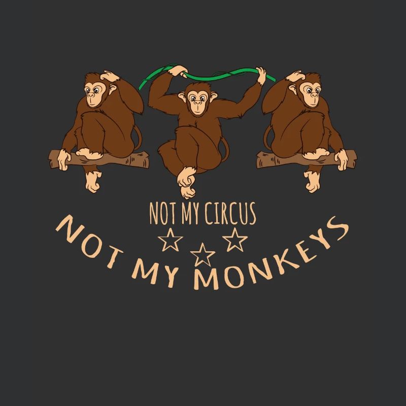 Pas mon cirque, pas mes singes