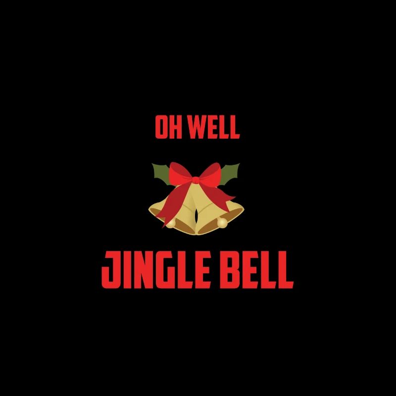 OH WELL JINGLE BELL