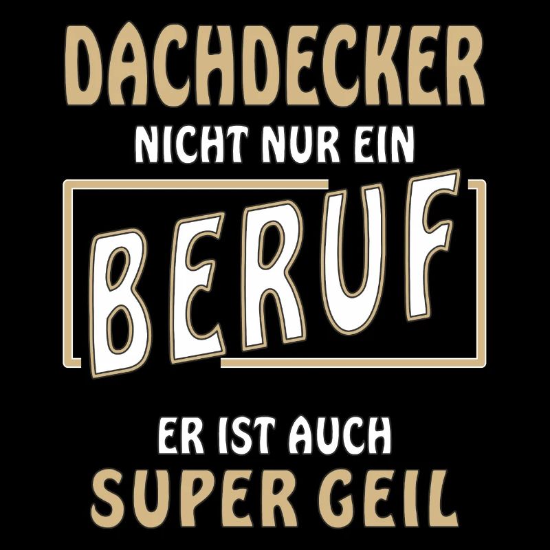 DACHDECKER NICHT NUR EIN BERUF
