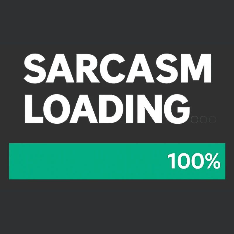 Sarcasm Loading Indication