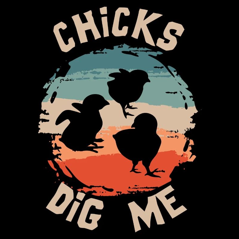 Chicks Dig Me Funny Easter Chicken