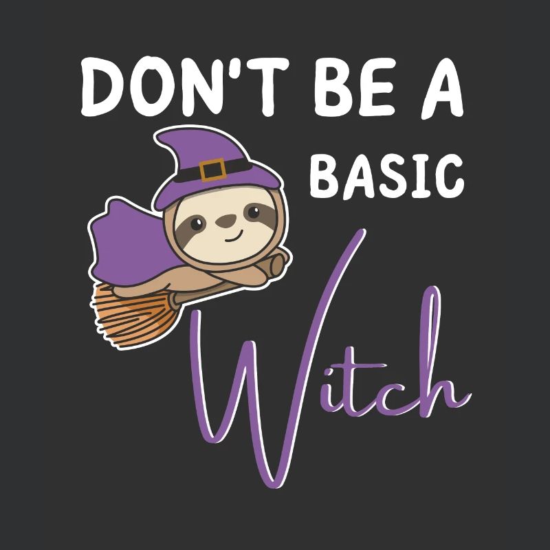 Sloth Halloween Witches don't be a basic witch