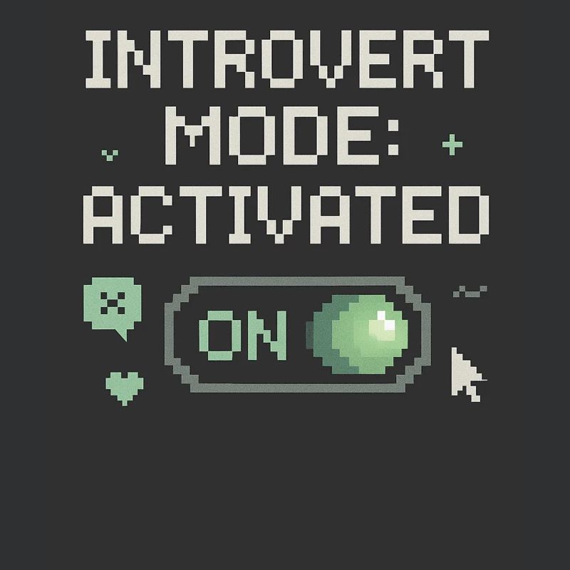 Mode introverti activé