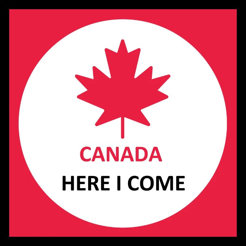 Kanada Here I Come