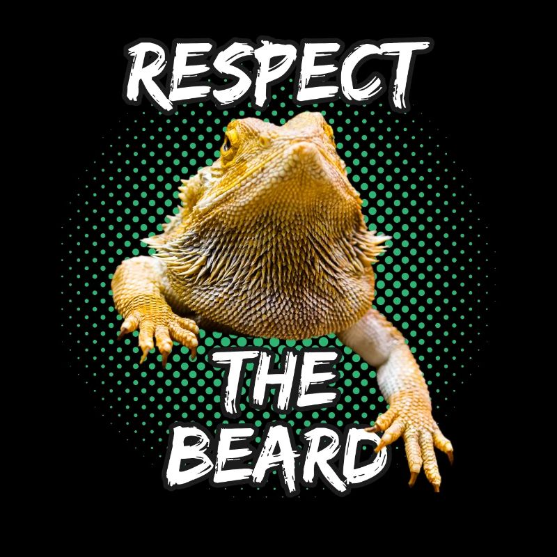 Respect The Beard Bearded Dragon Bartagame Echse