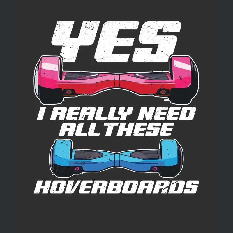 Ja, Ich Brauche Wirklich All Diese Hoverboards