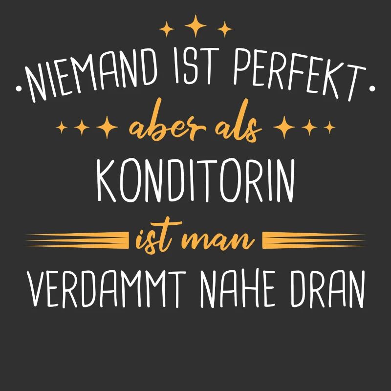 Konditorin Konditorei Kuchen Torte Beruf Spruch