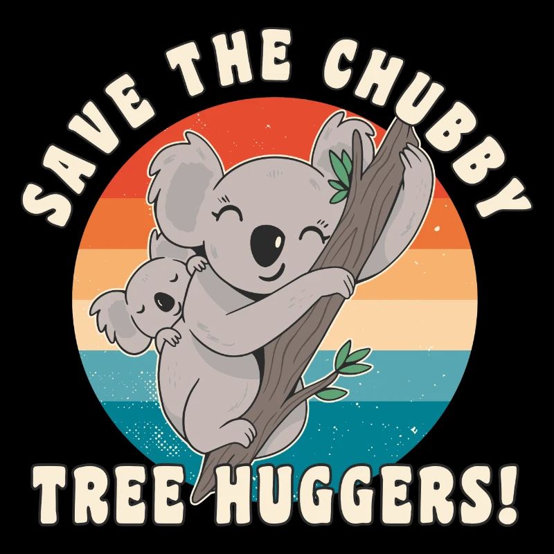 Save The Chubby Tree Huggers lustiges Koala retten