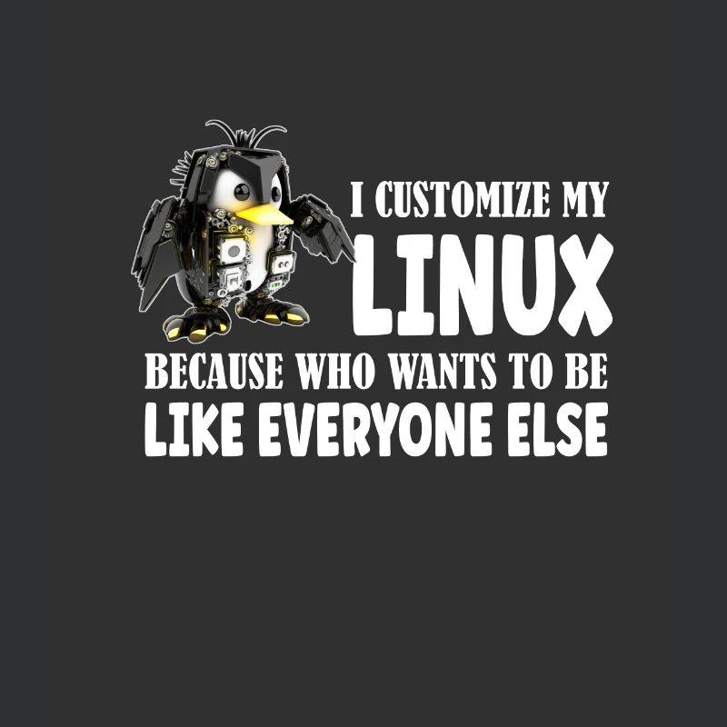 I Customize My Linux Penguin Because I am