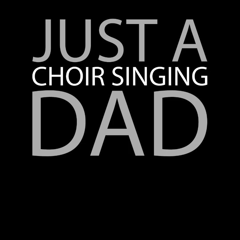 Chor Sänger Just A Choir Singing Dad