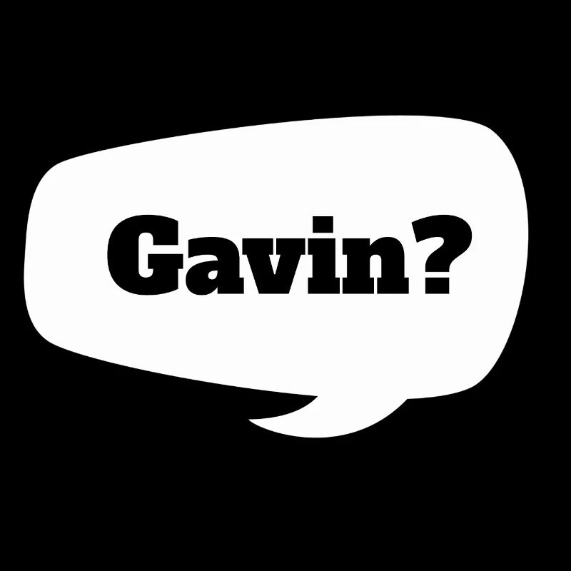 Gavin?