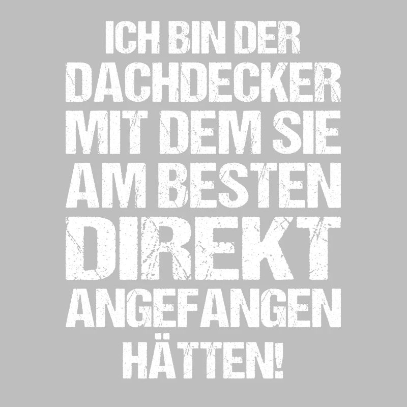 Lustiger Dachdecker Spruch Geschenk