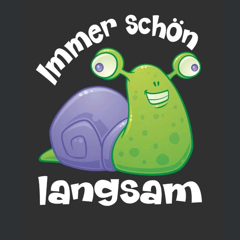 immer schoen langsam mit lustiger Schnecke