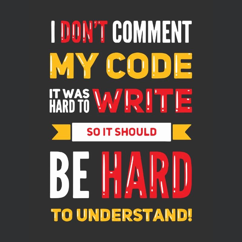 I Don't Comment My Code