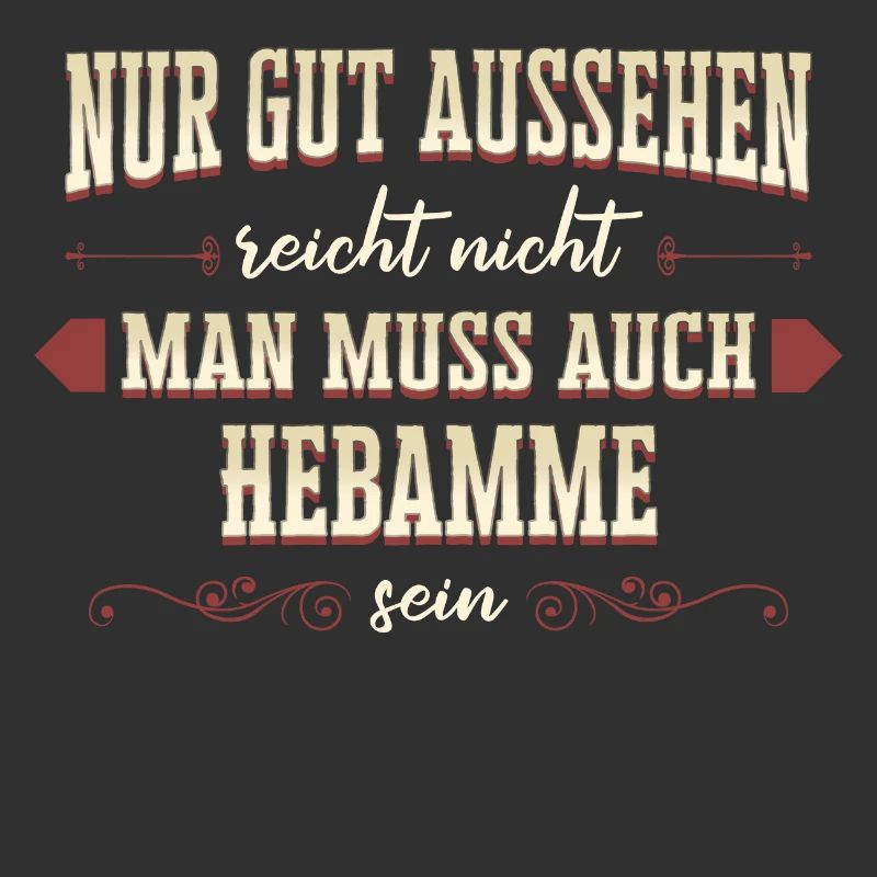 Hebamme Hebammen Entbindungspflegerin Beruf Spruch