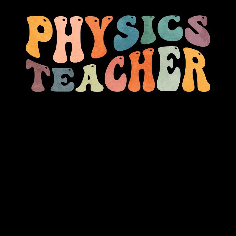 Groovy Physics Teacher Physicist Science Teacher