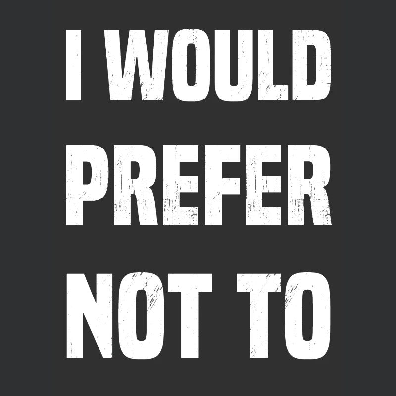 I would prefer not to