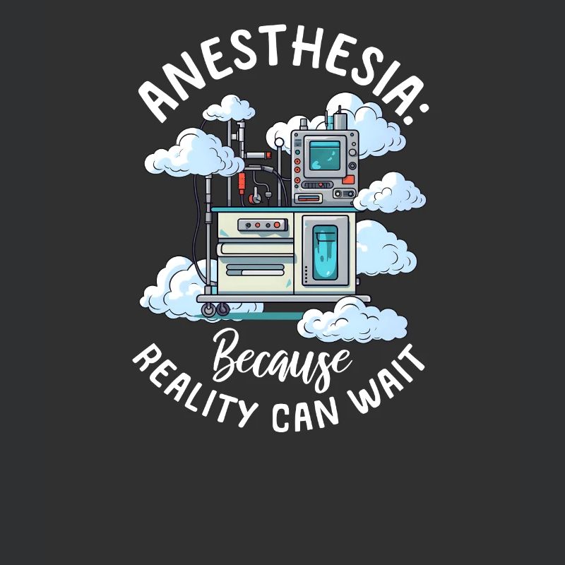 Anesthesia Nurse Because Reality Can Wait