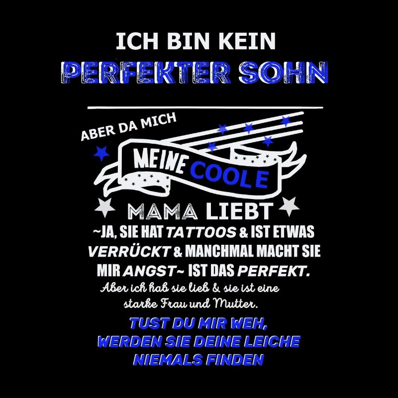 Kein perfekter Sohn- verrückte Mutter Spruch