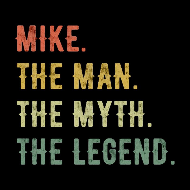 Michael Mike First Name Short Form Man Myth Legend
