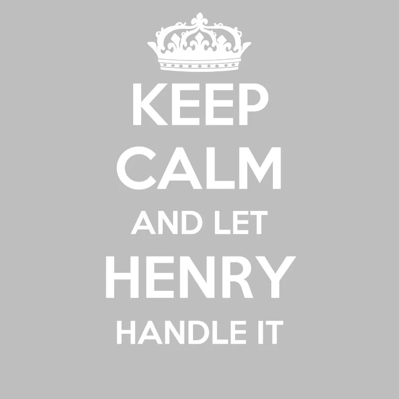 Keep Calm Handle It - First Name Surname Funny Henry