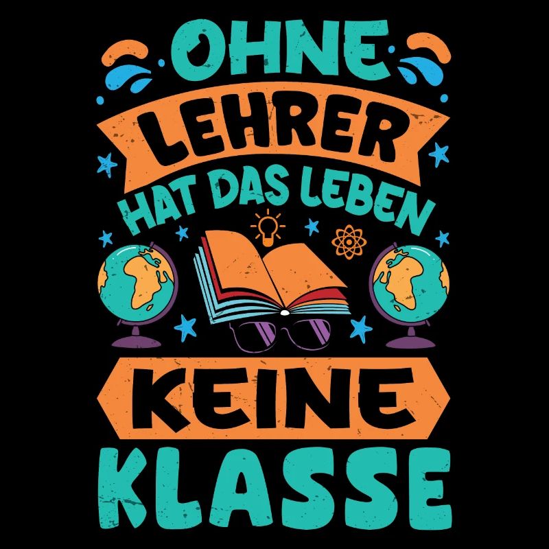 Ohne Lehrer hat das Leben keine Klasse