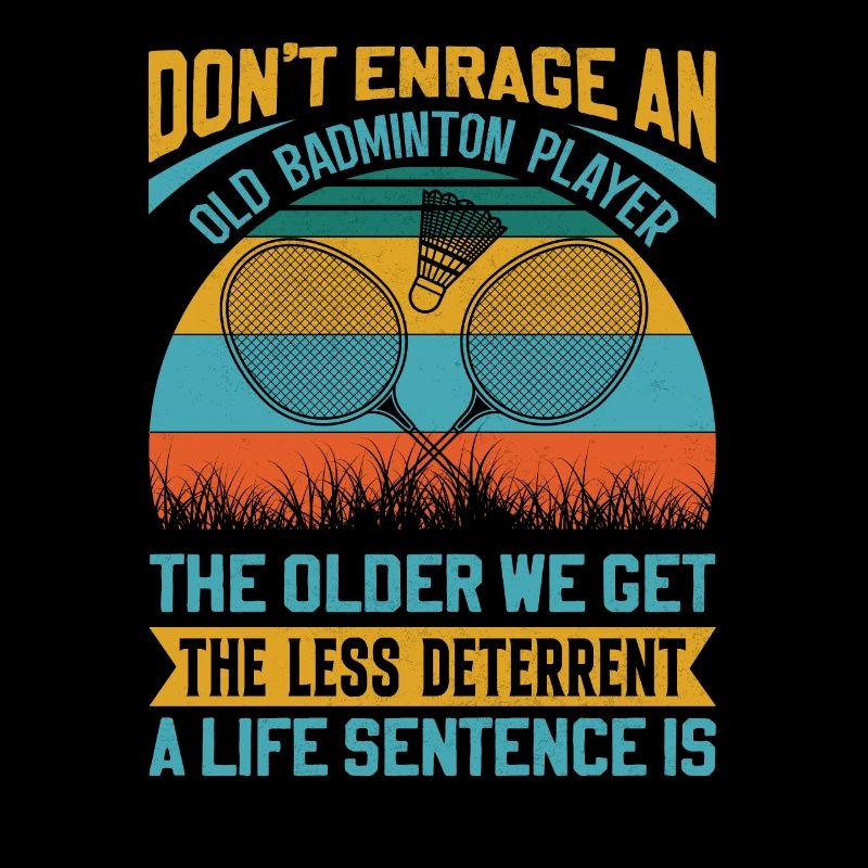 Old Badminton Grandpa – Don't Enrage Them