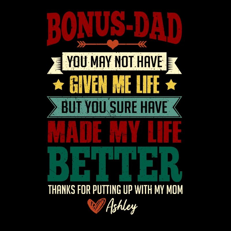 Personalized Bonus Dad Made My Life Better