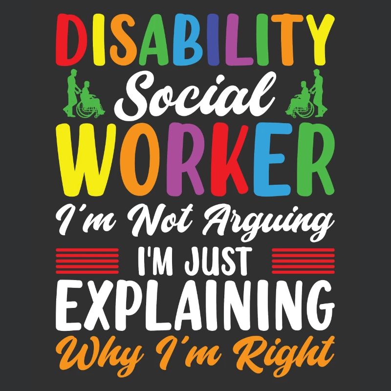 Disability Social Worker I'm Not Arguing