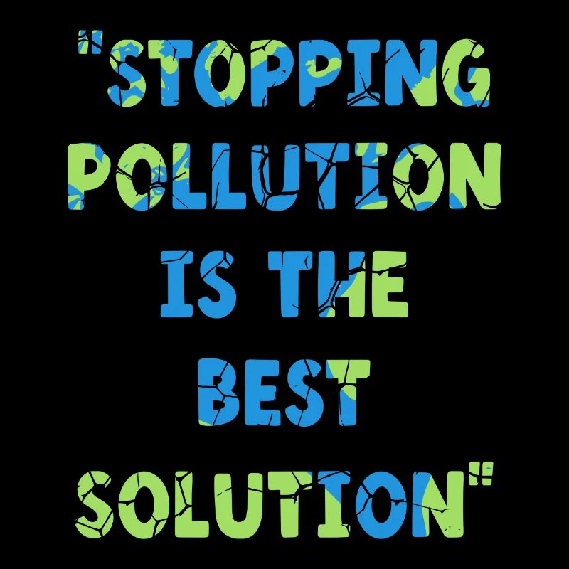 Stopping Pollution Is The Best Solution Earth Day