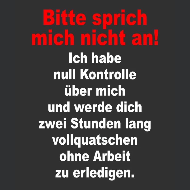 Bitte Sprich Mich Nicht An Ironie Sarkasmus Büro