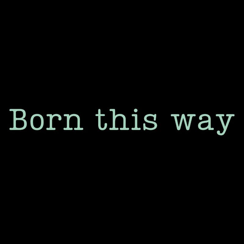 BORN THIS WAY - Sei einfach du selbst und lebe es!