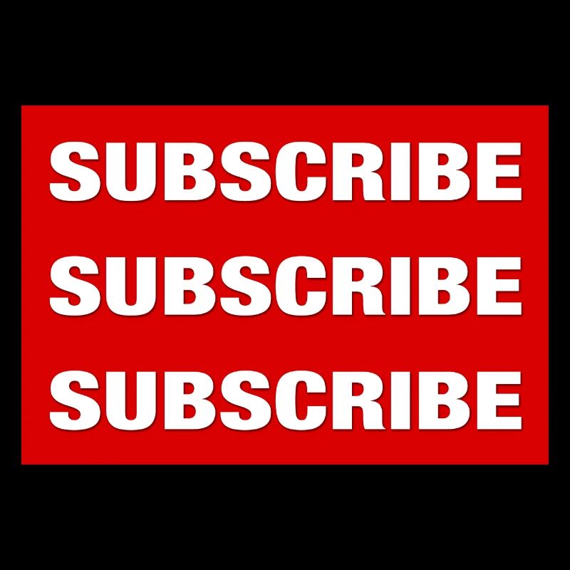 Subscribe Subscribe Subscribe, always subscribe