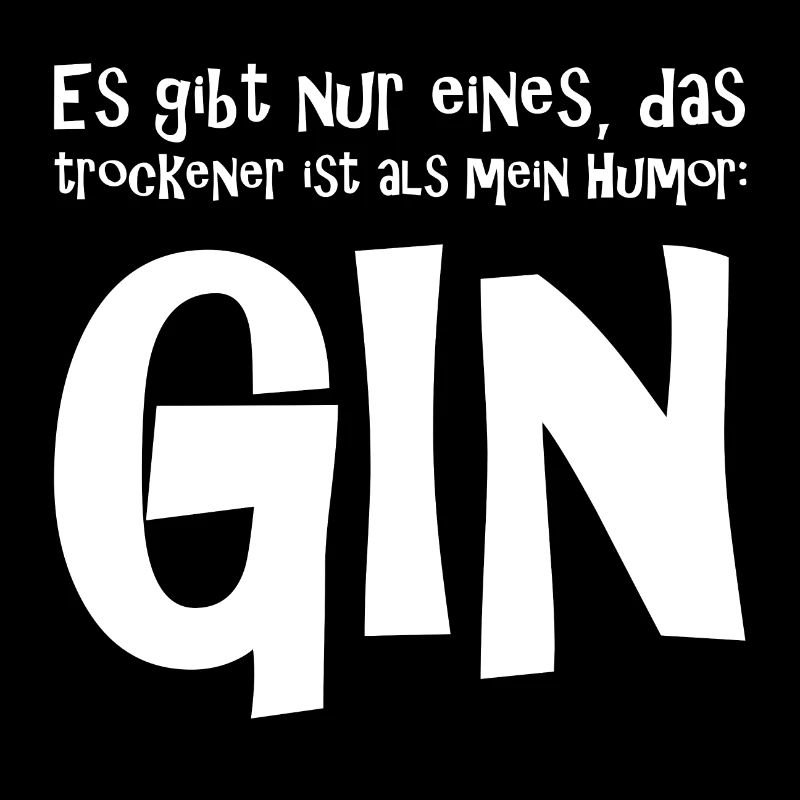Gin - Spruch - lustig
