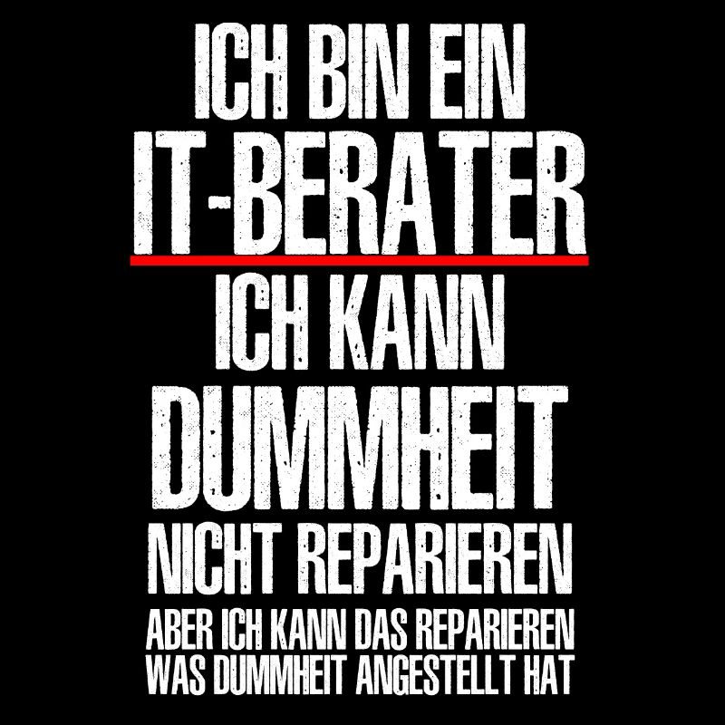 Ich Bin Ein IT BERATER Informatik Informatiker