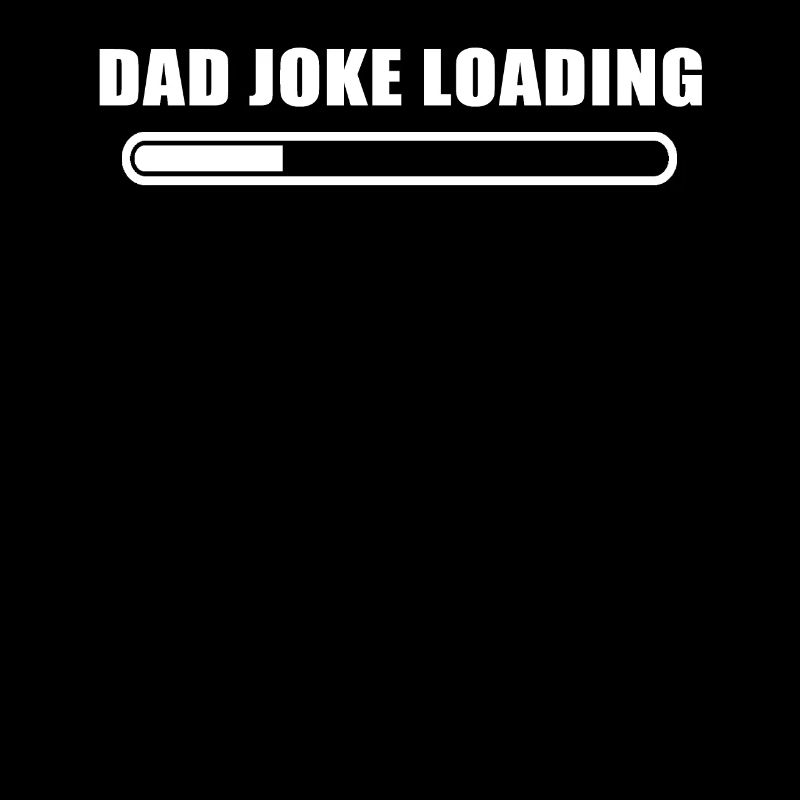 DAD JOKE loading please wait