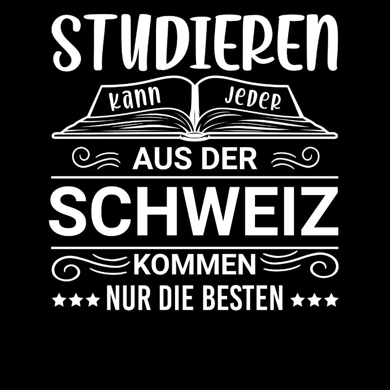 Studieren kann jeder Schweiz Schweizer