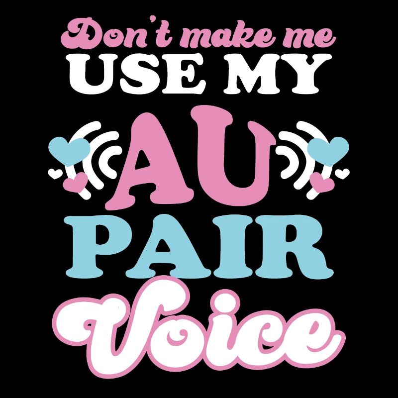 Ne me faites pas utiliser mon Au Pair