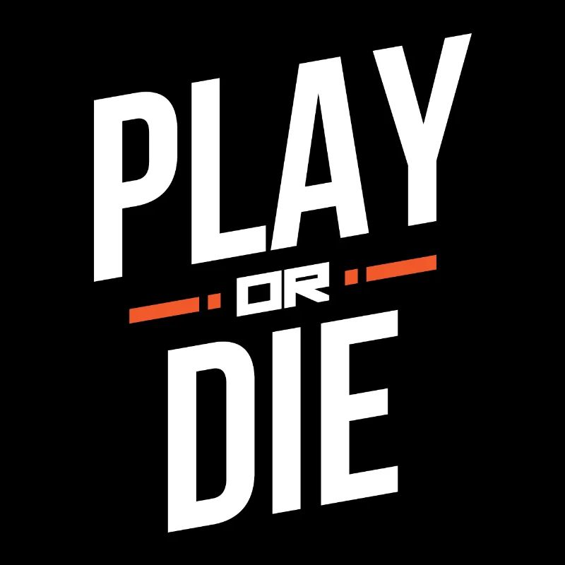 Spielen oder sterben