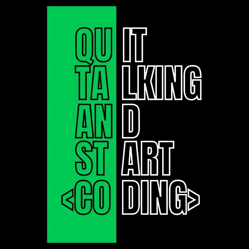 Quit Talking and Start Coding - Programmer Design