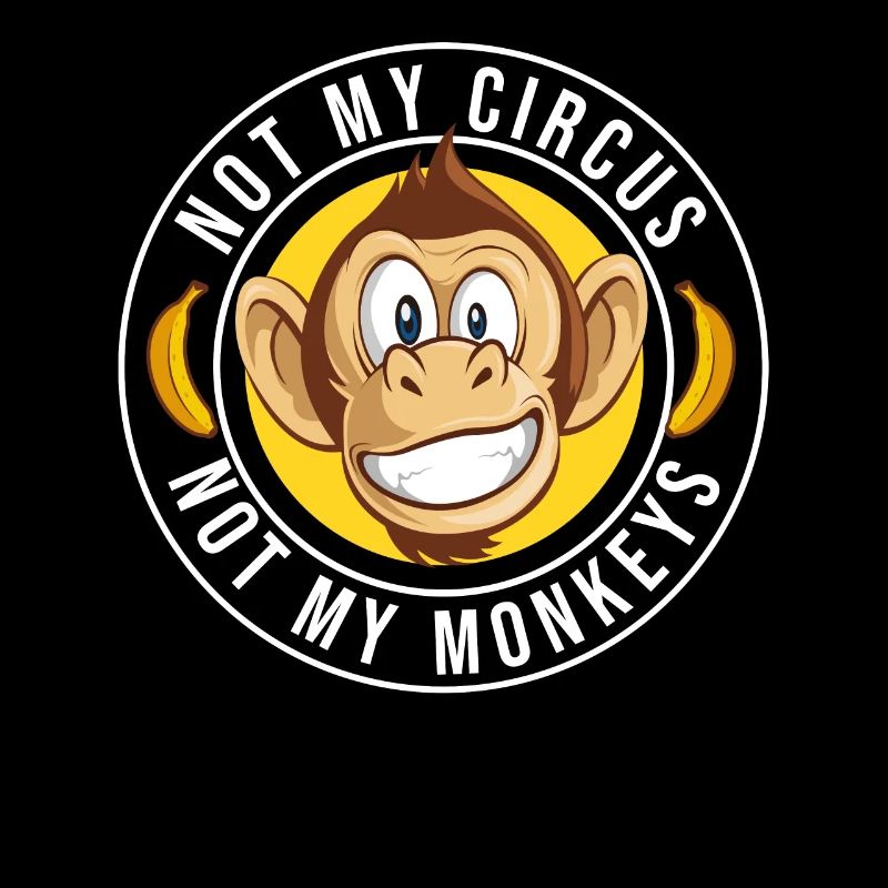 Pas mon cirque, pas mes singes !