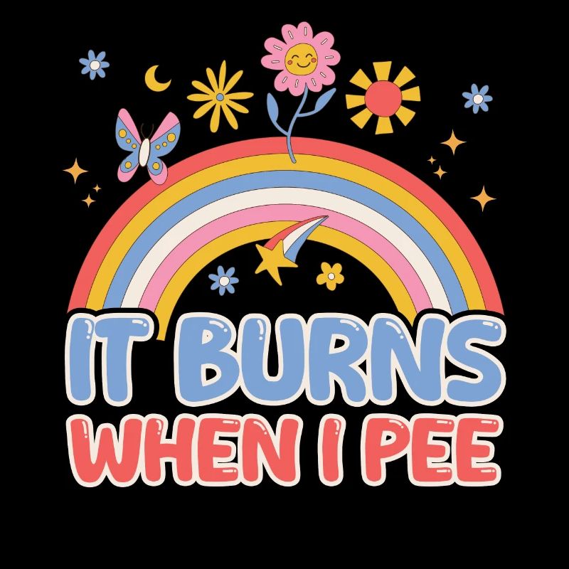 Funny saying "It Burns when I Pee"!
