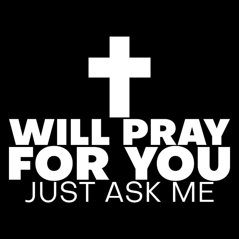 Will Pray For You, Just Ask Me 5