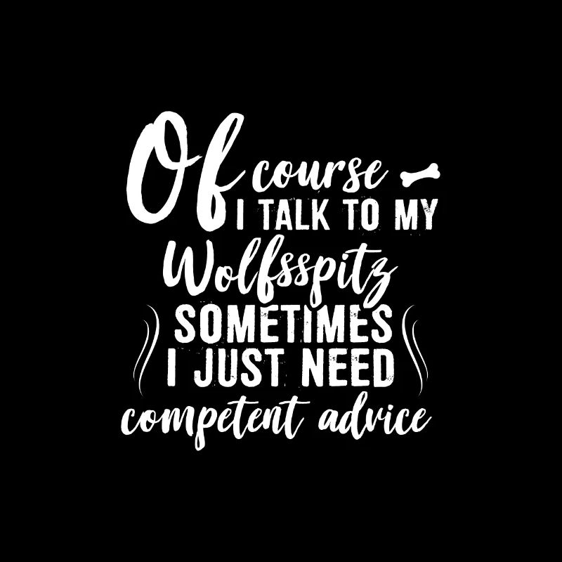 Of course I speak with my Wolfsspitz