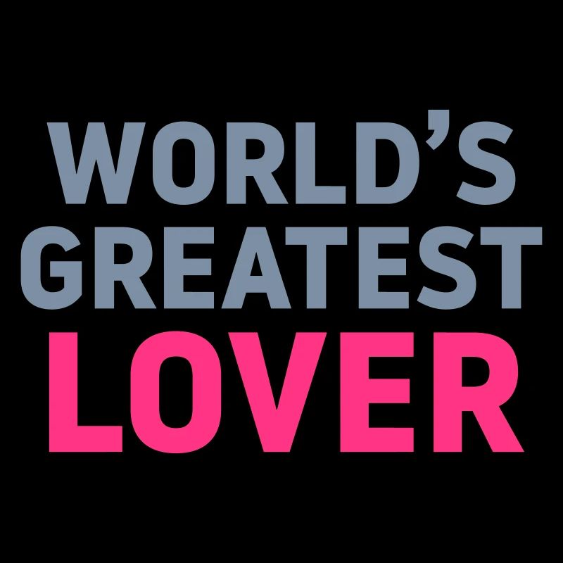 World's greatest Lover Macho selbstbewusst Satire
