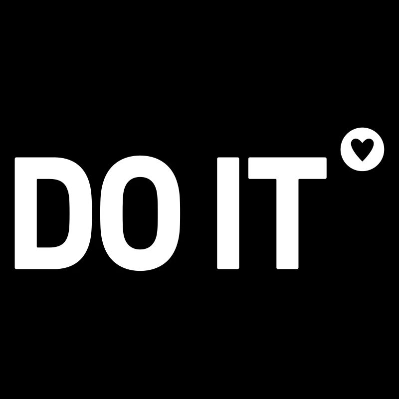 Do it Spruch Geschenk Idee