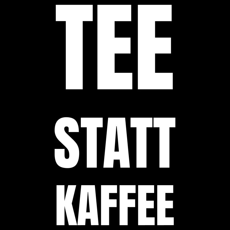 Tee statt Kaffee