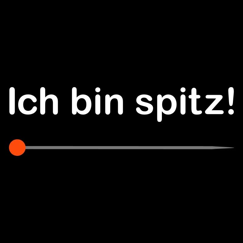 ★ Designfarben änderbar ★ Ich bin spitz!
