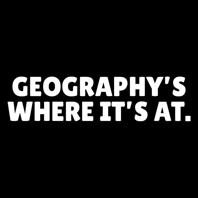 Geography's where it's at